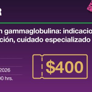 Terapia con gammaglobulina: indicaciones, vías de administración, cuidado especializado y monitoreo